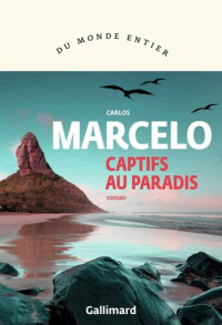 Carlos Marcelo — Captifs au paradis