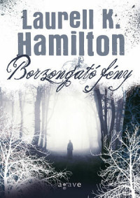 Laurell K. Hamilton — Borzongató fény