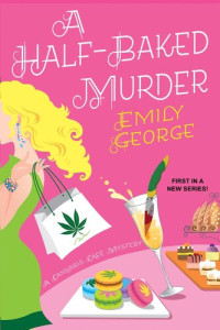 Emily George — A Half-Baked Murder