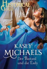 Michaels Kasey — Der Bastard und die Lady