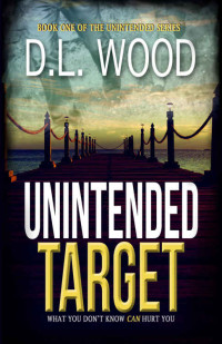 Wood, D L — Unintended Target