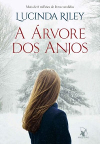 Lucinda Riley — A árvore dos anjos