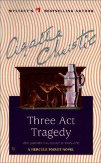 Agatha Christie — Three Act Tragedy