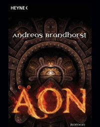 Brandhorst Andreas — äon