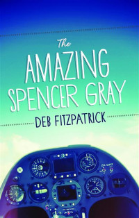 Fitzpatrick Deb — The Amazing Spencer Gray