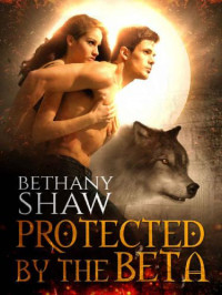 Shaw Bethany — Protected by the Beta