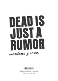 Perez, Marlene Gaye — Dead Is Just a Rumor