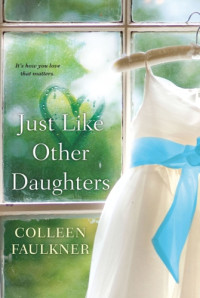Colleen Faulkner — Just Like Other Daughters