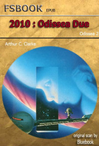 Arthur C. Clarke — 2010: Odissea Due