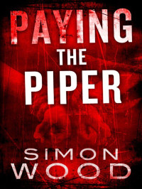 Wood Simon — Paying The Piper
