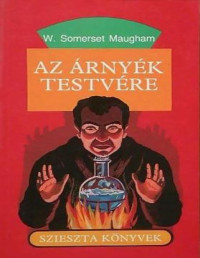 William Somerset Maugham — Az árnyék testvére