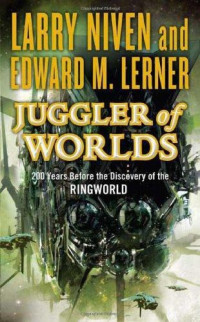 Niven Larry; Lerner Edward M — Juggler of Worlds
