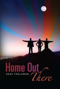 Dave Fogleman — Home Out There