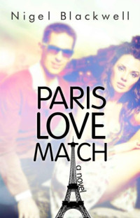 Blackwell Nigel — Paris Love Match