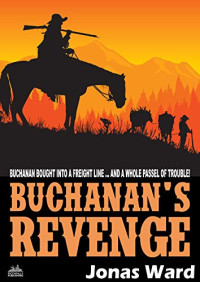 Jonas Ward — Buchanan 05 Buchanan's Revenge