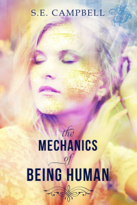 Campbell, S E — The Mechanics of Being Human