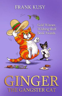 Kusy Frank — Ginger the Gangster Cat