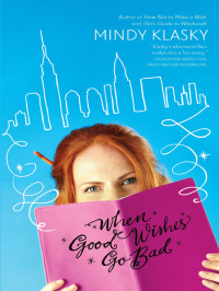 Klasky Mindy — When Good Wishes Go Bad