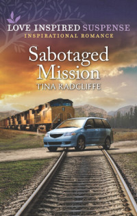 Tina Radcliffe — Sabotaged Mission