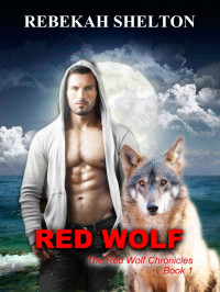 Shelton Rebekah — The Red Wolf Chronicles