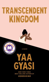 Yaa Gyasi — Transcendent Kingdom