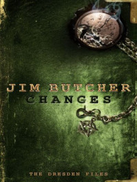 Jim Butcher — Changes (The Dresden Files, #12)
