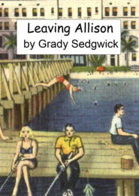 Sedgwick Grady — Leaving Allison