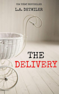 L.A. Detwiler — The Delivery