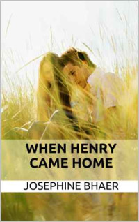 Bhaer Josephine — When Henry Came Home