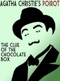 Agatha Christie — The Clue of the Chocolate Box