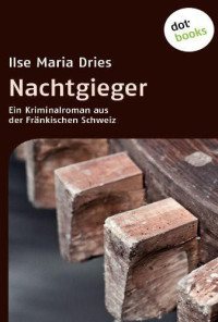 Dries, Ilse Maria — Nachtgieger
