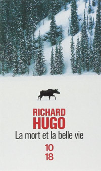 Hugo Richard — La mort et la belle vie