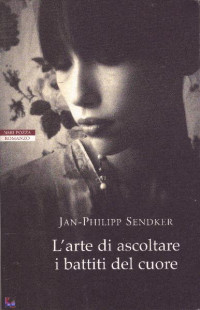 Jan-Philipp Sendker — L'arte di ascoltare i battiti del cuore