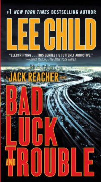 Lee Child — Bad Luck and Trouble