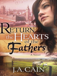 J.A. Cain — Return The Hearts Of The Father