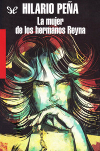 Hilario Peña — La mujer de los hermanos Reyna