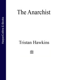 Hawkins Tristan — The Anarchist