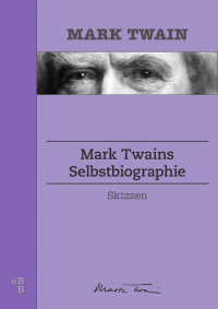 Twain Mark — Selbstbiographie
