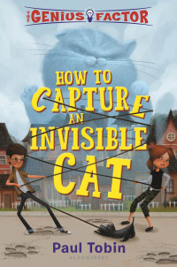 Tobin Paul — The Genius Factor: How to Capture an Invisible Cat