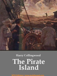 Collingwood Harry — The Pirate Island: A Story of the South Pacific