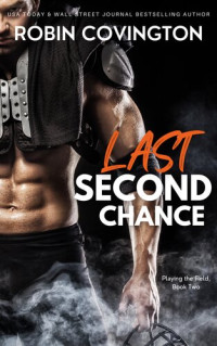 Robin Covington — Last Second Chance: A Second Chance Sports Romance