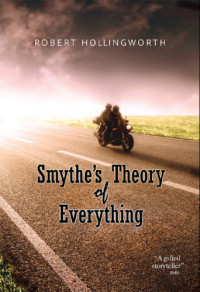 Hollingworth Robert — Smythe's Theory of Everything