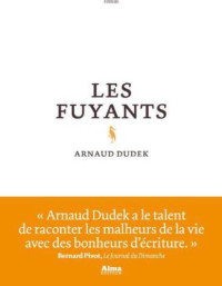 Dudek Arnaud — Les fuyants