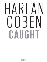 Coben Harlan — Caught