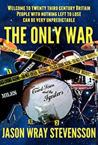 Jason Wray Stevensson — The Only War