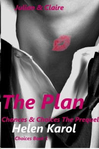 Karol Helen — The Plan: Chances & Choices Prequel