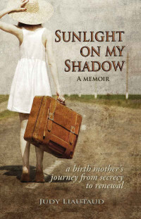 Liautaud Judy — Sunlight on My Shadow