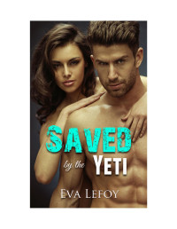 Lefoy Eva — Saved by the yeti