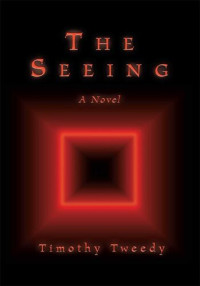 Timothy Tweedy — The Seeing