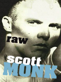 Monk Scott — Raw